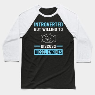 Introverted Diesel Engine Baseball T-Shirt
